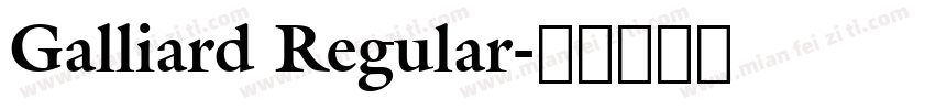 Galliard Regular字体转换